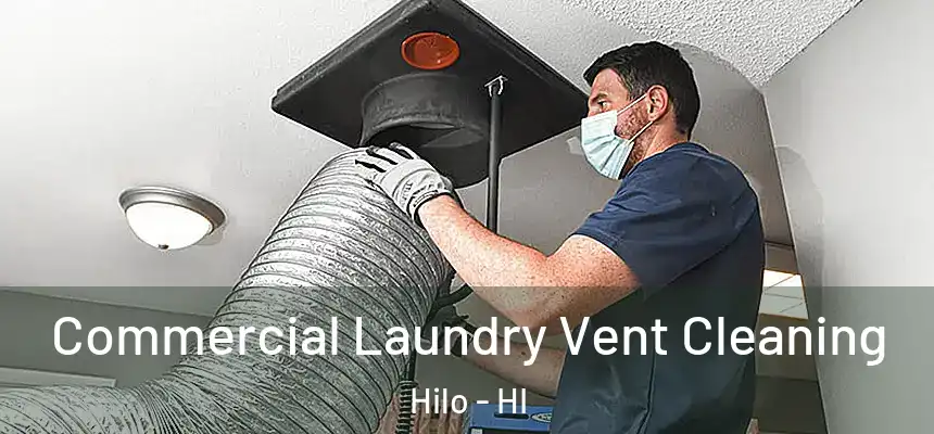  Commercial Laundry Vent Cleaning Hilo - HI