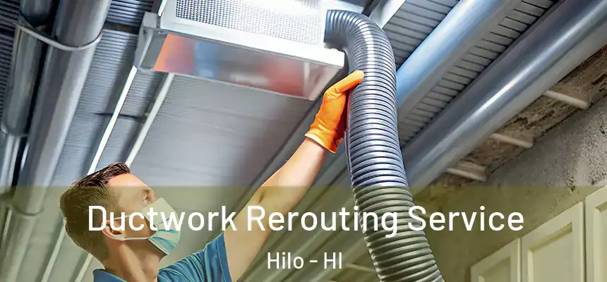  Ductwork Rerouting Service Hilo - HI