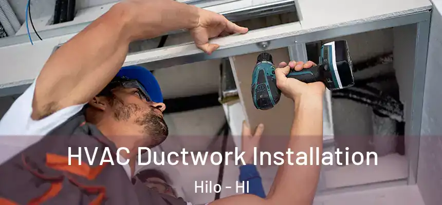  HVAC Ductwork Installation Hilo - HI