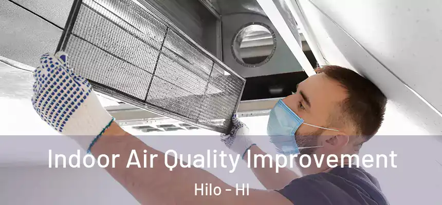 Indoor Air Quality Improvement Hilo - HI