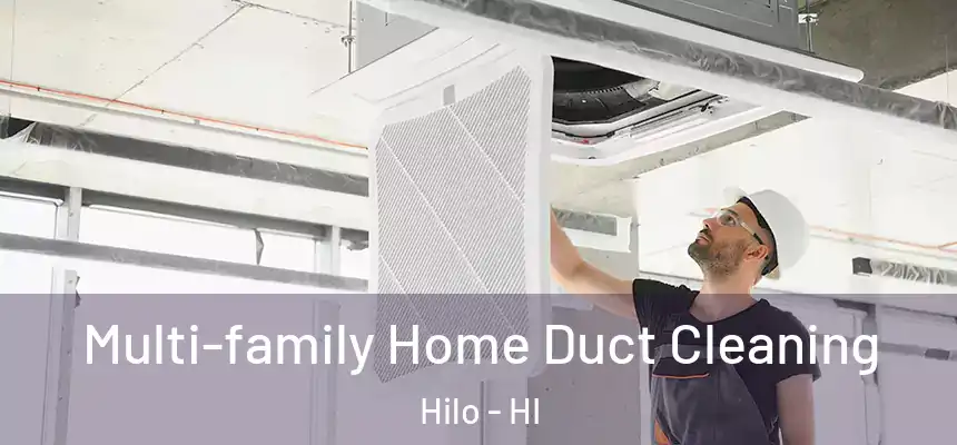  Multi-family Home Duct Cleaning Hilo - HI